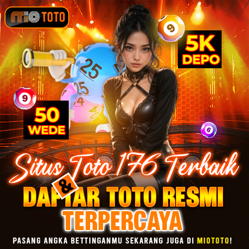 MIOTOTO | Situs Toto 176 Terbaik Dan Daftar Toto Resmi Terpercaya